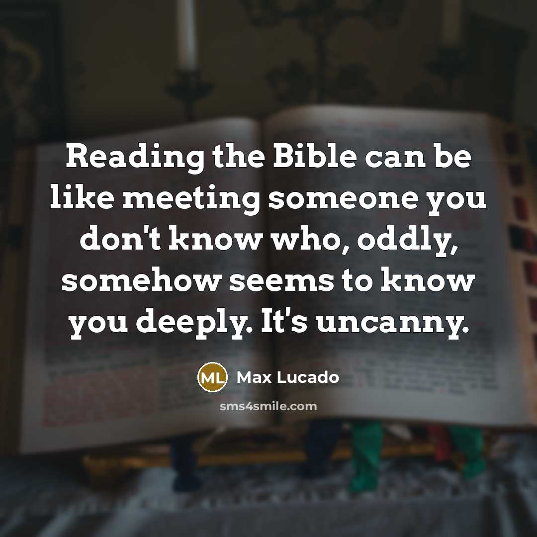 “Reading the Bible can be like meeting someone you don't…” quote by Max Lucado