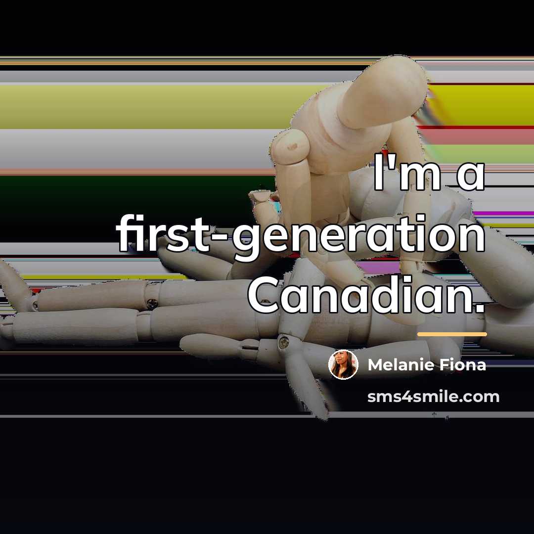 “I'm a first-generation Canadian.…” quote by Melanie Fiona