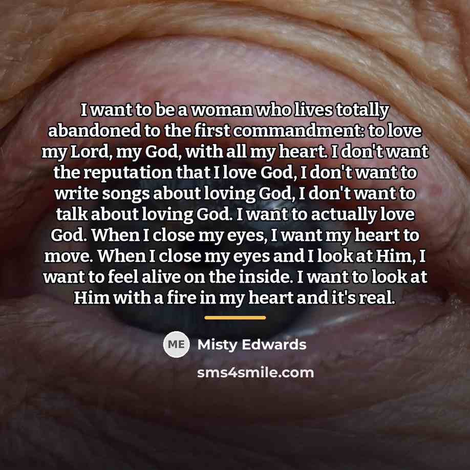 “I want to be a woman who lives totally abandoned…” quote by Misty Edwards