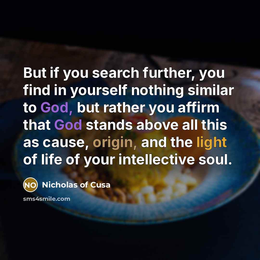 “But if you search further, you find in yourself nothing…” quote by Nicholas of Cusa