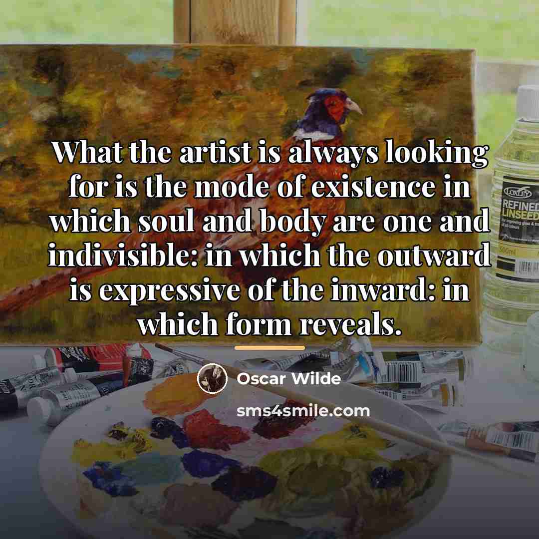“What the artist is always looking for is the mode…” quote by Oscar Wilde