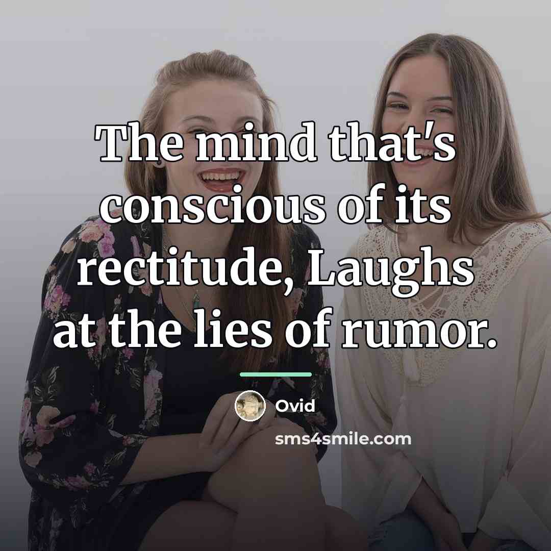 “The mind that's conscious of its rectitude, Laughs at the…” quote by Ovid