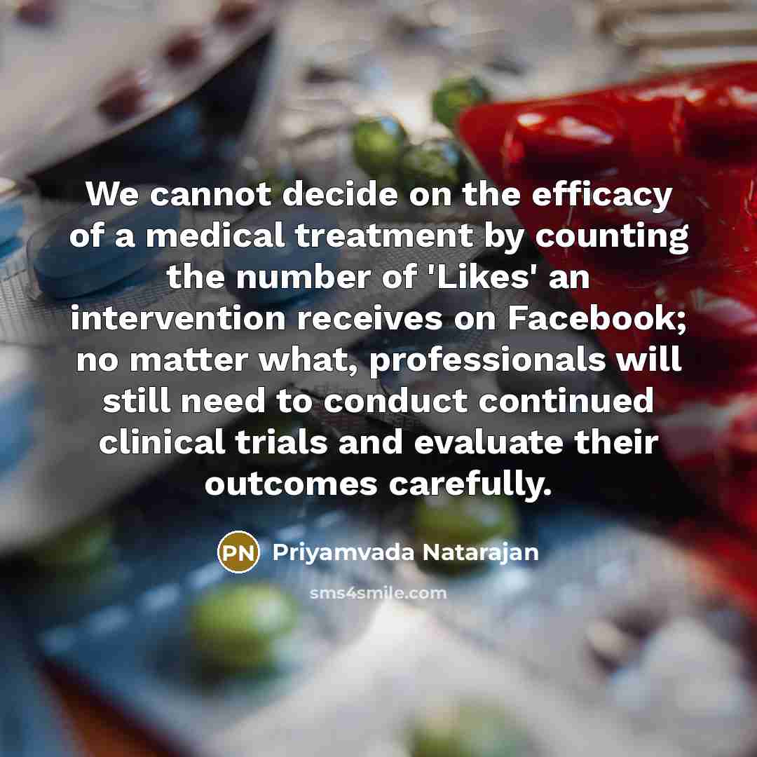 “We cannot decide on the efficacy of a medical treatment…” quote by Priyamvada Natarajan