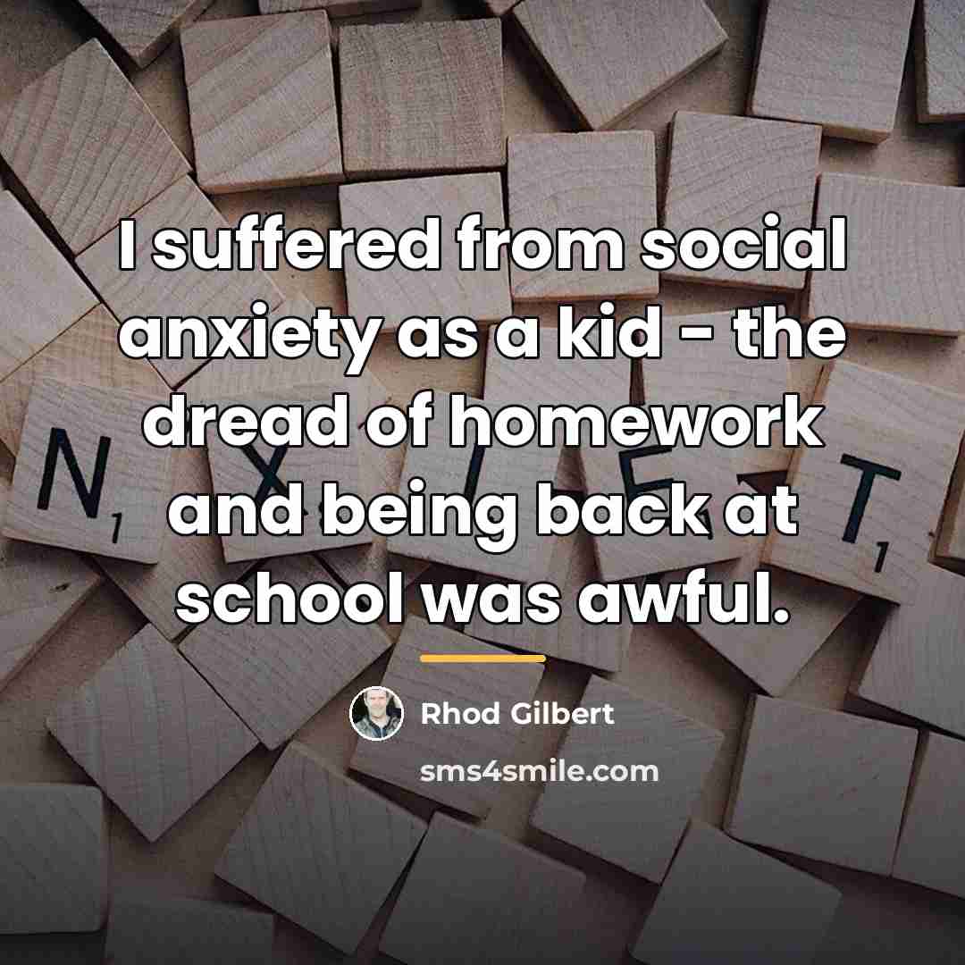 “I suffered from social anxiety as a kid - the…” quote by Rhod Gilbert