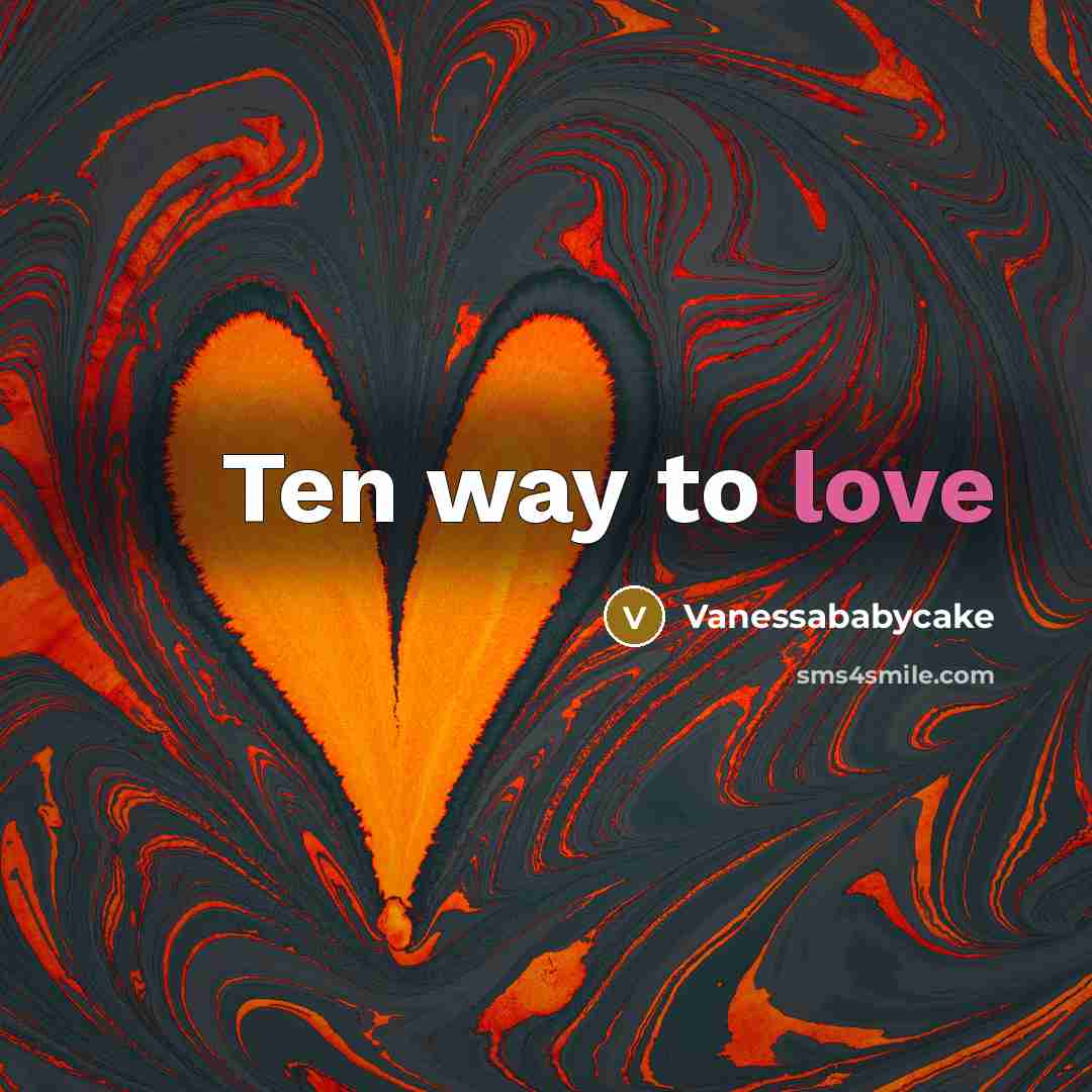 “Ten way to love…” quote by Vanessababycake