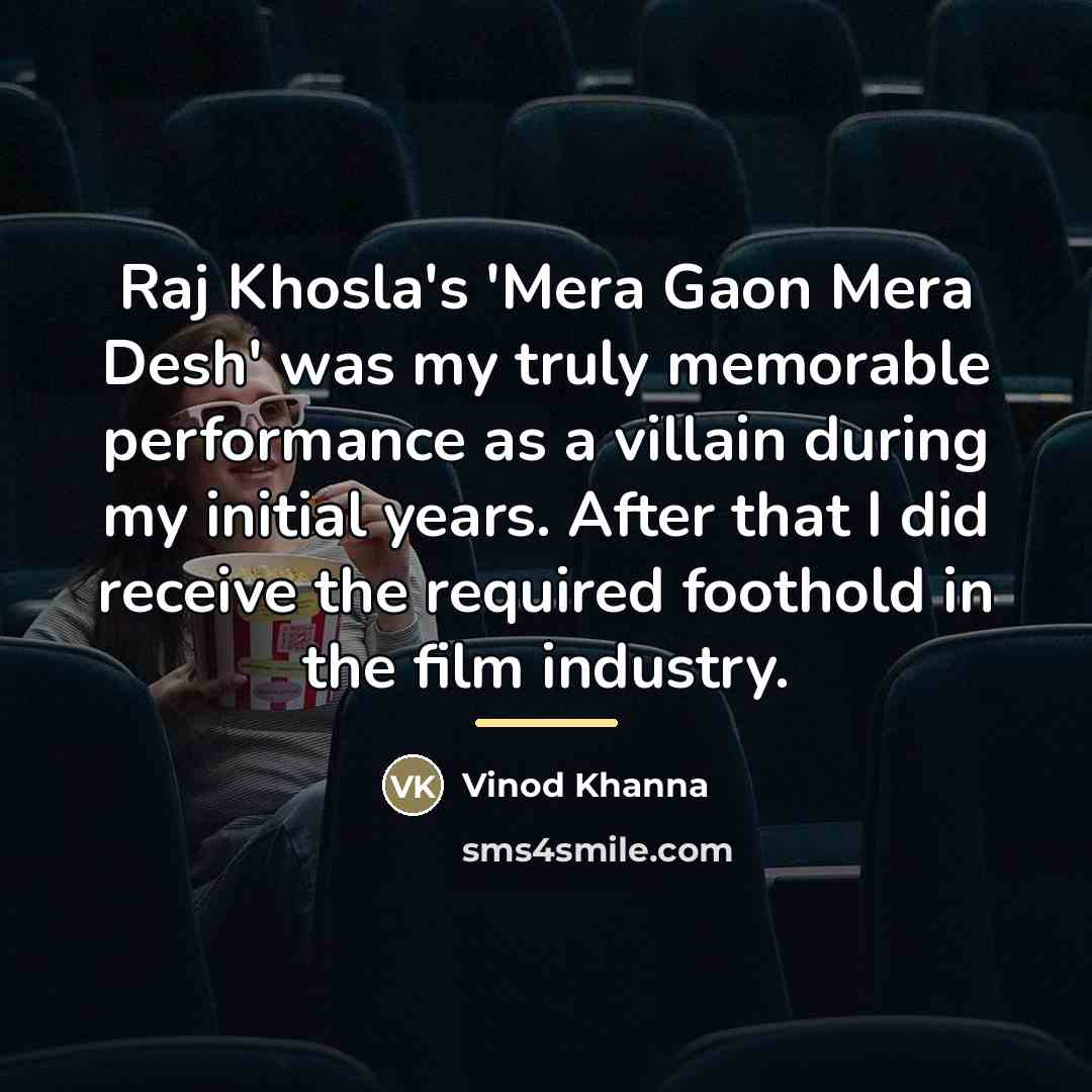 “Raj Khosla's 'Mera Gaon Mera Desh' was my truly memorable…” quote by Vinod Khanna