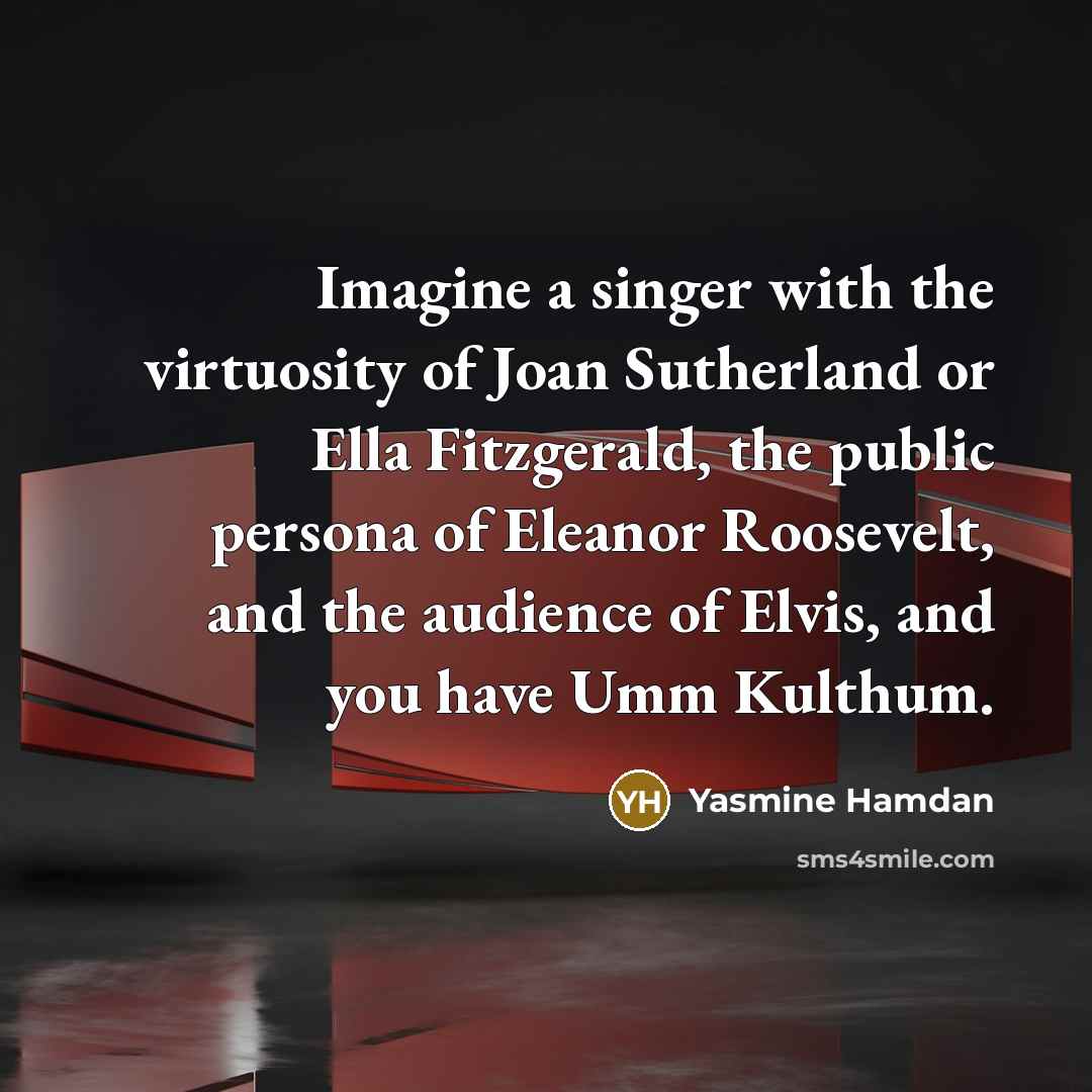 “Imagine a singer with the virtuosity of Joan Sutherland or…” quote by Yasmine Hamdan