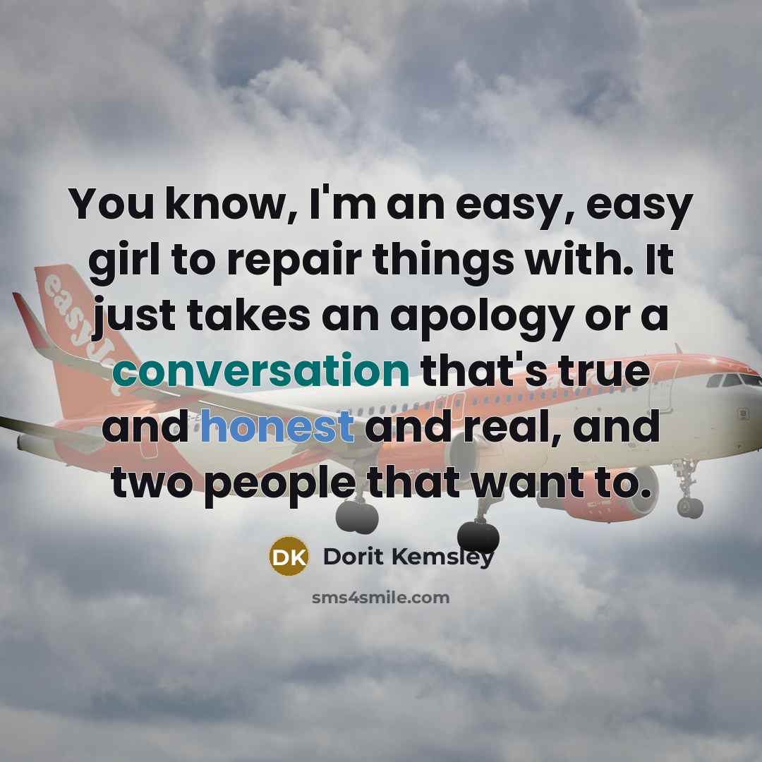 “You know, I'm an easy, easy girl to repair things…” quote by Dorit Kemsley