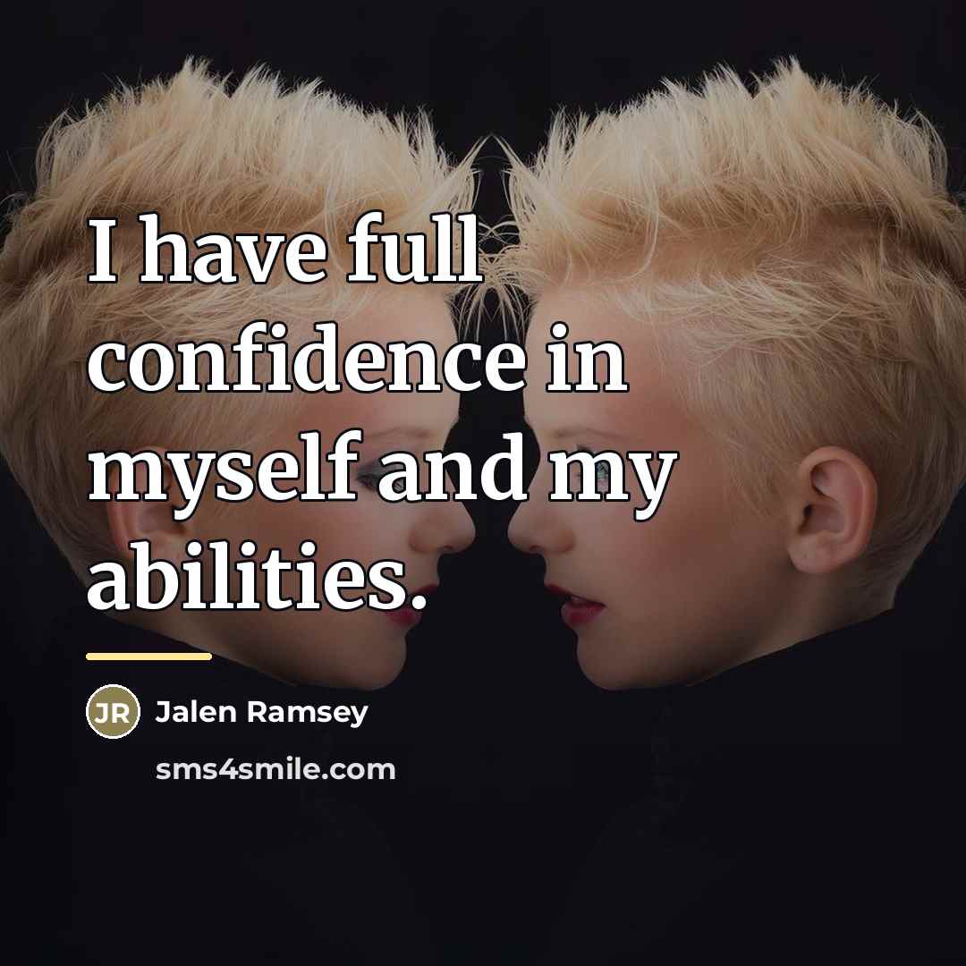 “I have full confidence in myself and my abilities.…” quote by Jalen Ramsey