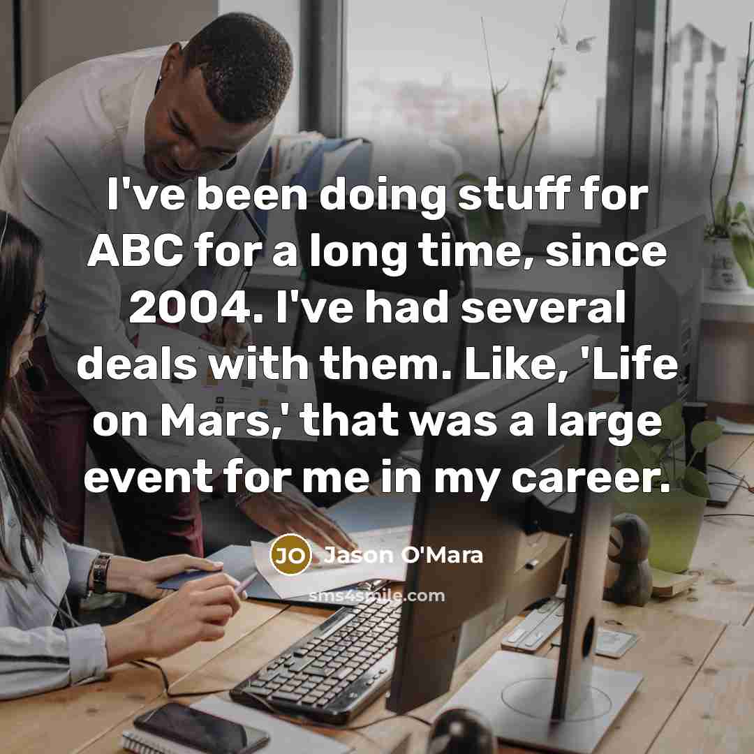 “I've been doing stuff for ABC for a long time,…” quote by Jason O'Mara