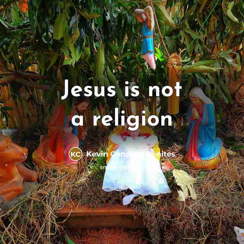 “Jesus is not a religion” quote by Kevin Condron Kenites