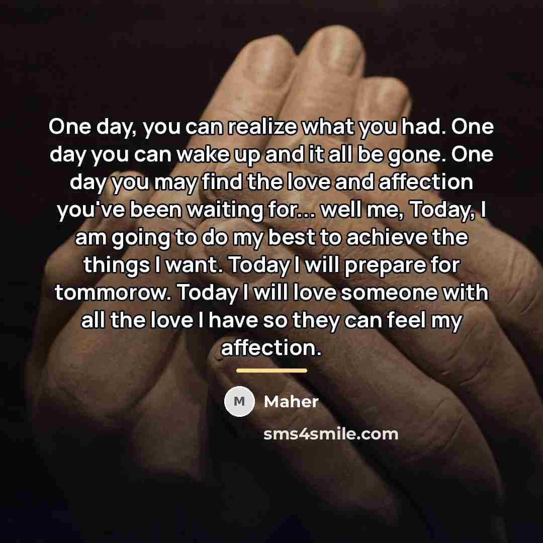 “One day, you can realize what you had. One day…” quote by Maher