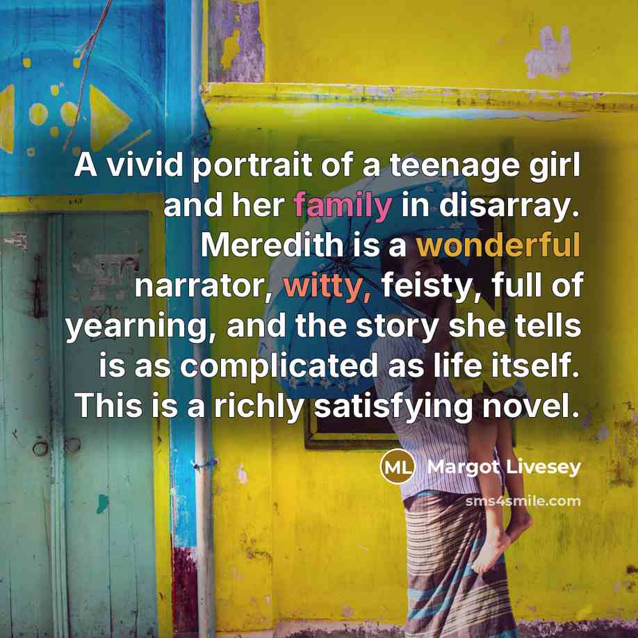 “A vivid portrait of a teenage girl and her family…” quote by Margot Livesey