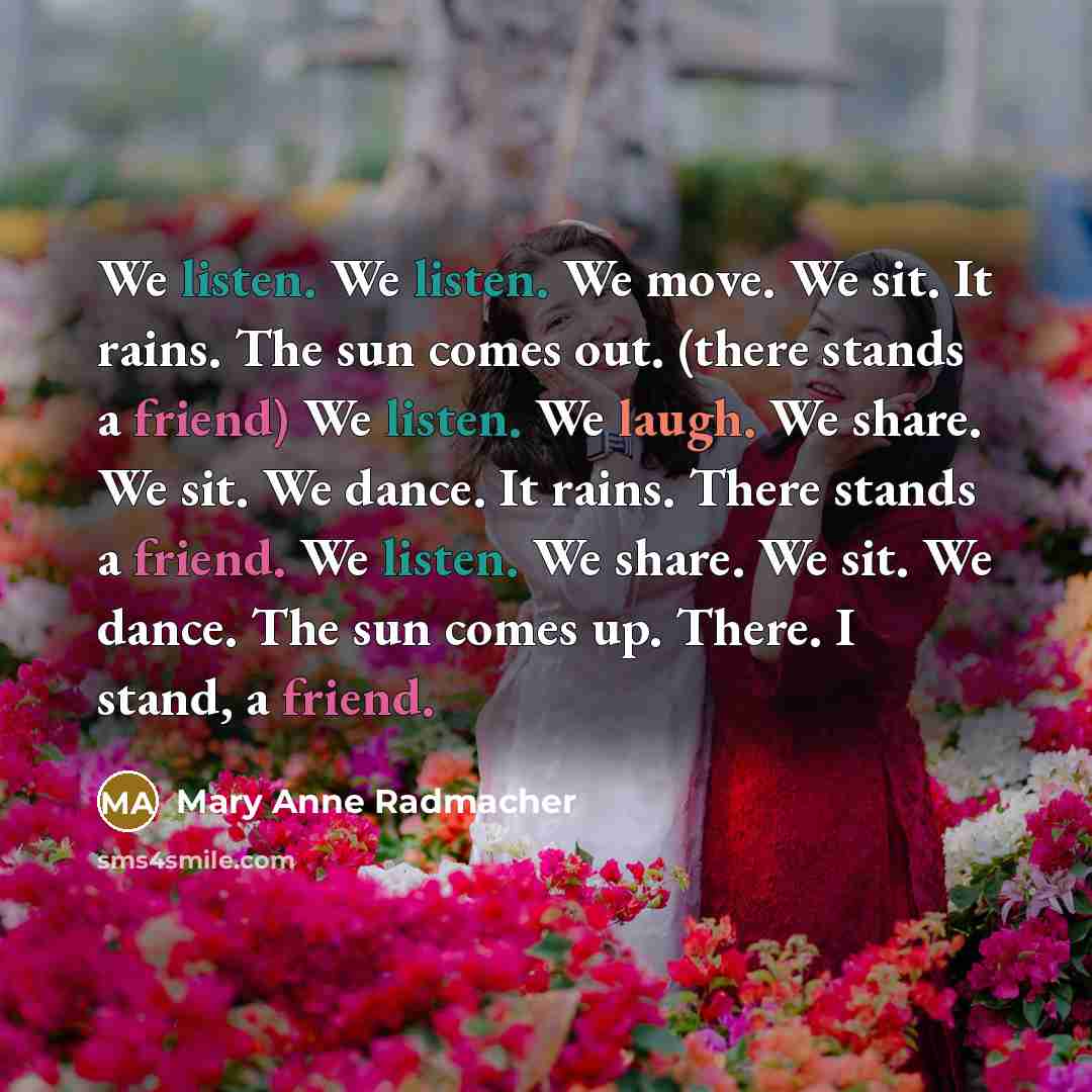 “We listen. We listen. We move. We sit. It rains.…” quote by Mary Anne Radmacher