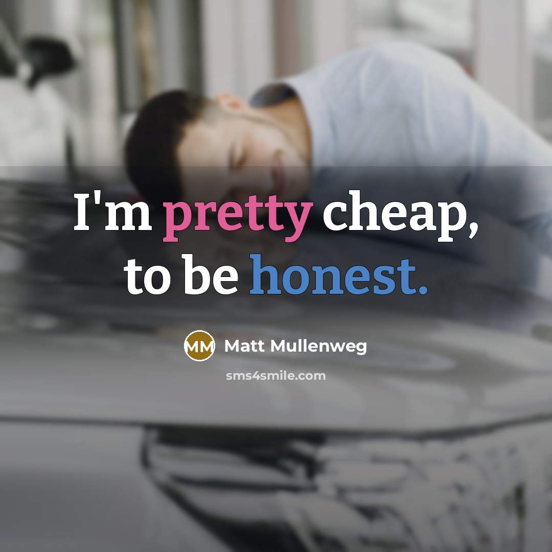 “I'm pretty cheap, to be honest.…” quote by Matt Mullenweg