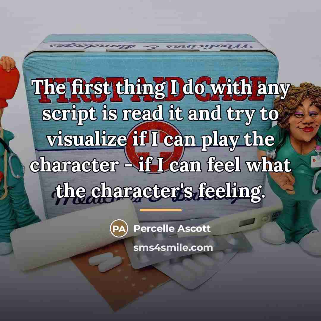“The first thing I do with any script is read…” quote by Percelle Ascott