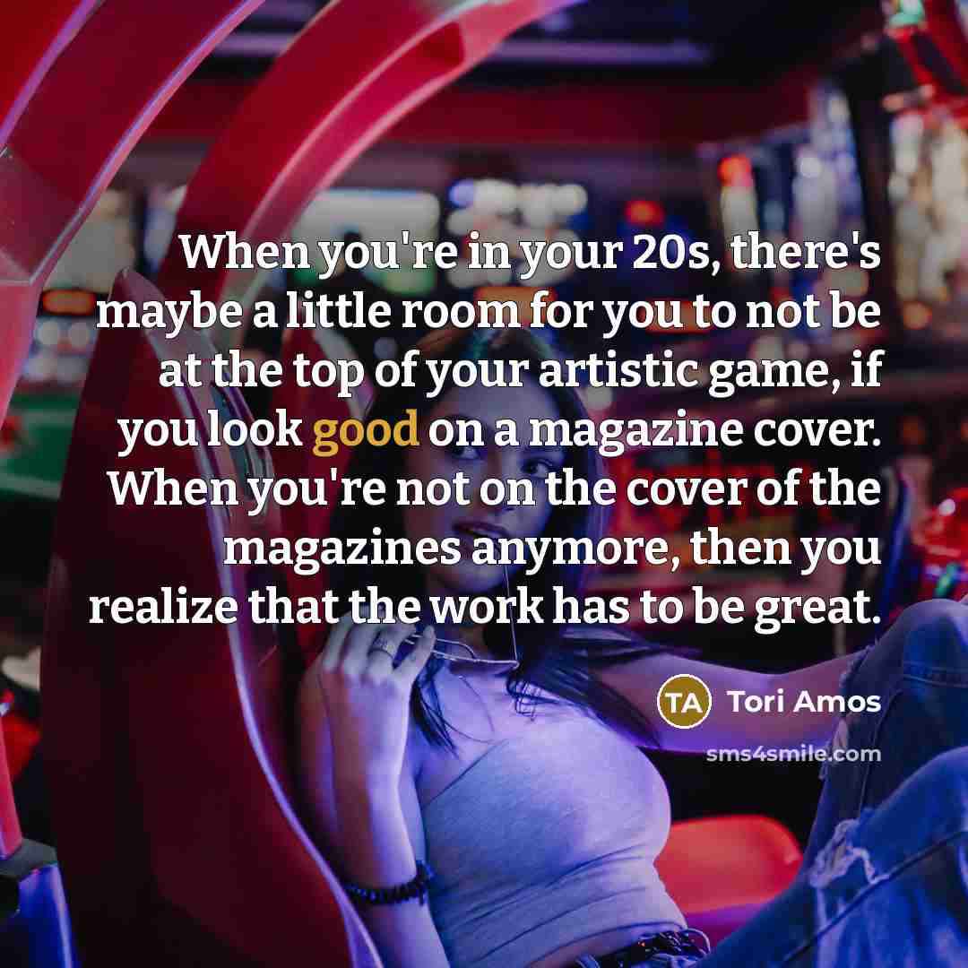 “When you're in your 20s, there's maybe a little room…” quote by Tori Amos