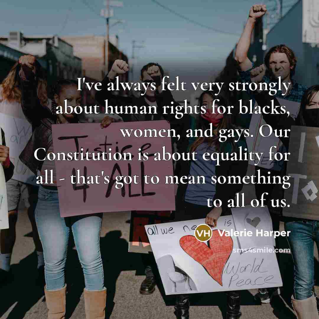 “I've always felt very strongly about human rights for blacks,…” quote by Valerie Harper
