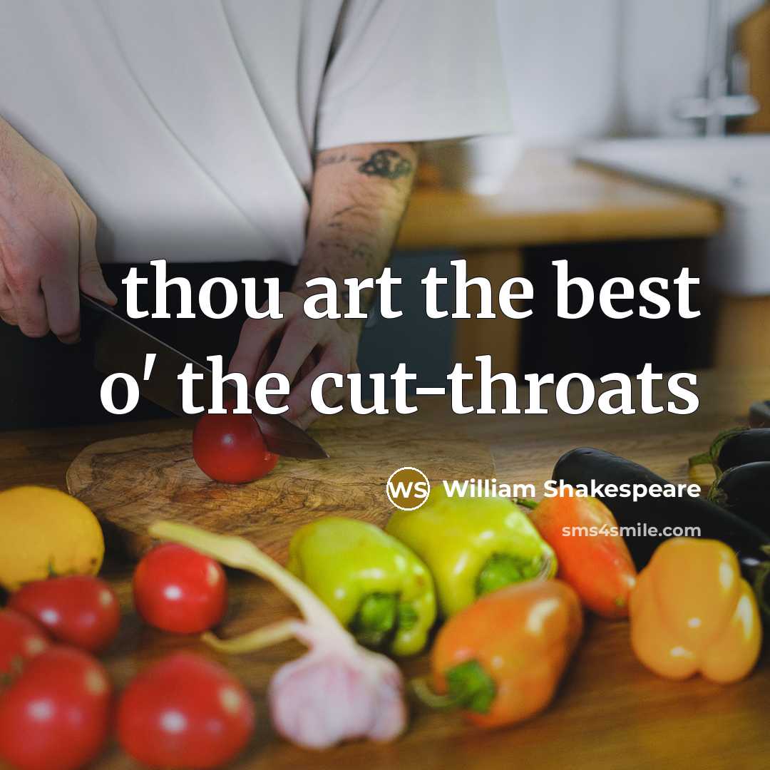 “thou art the best o' the cut-throats…” quote by William Shakespeare