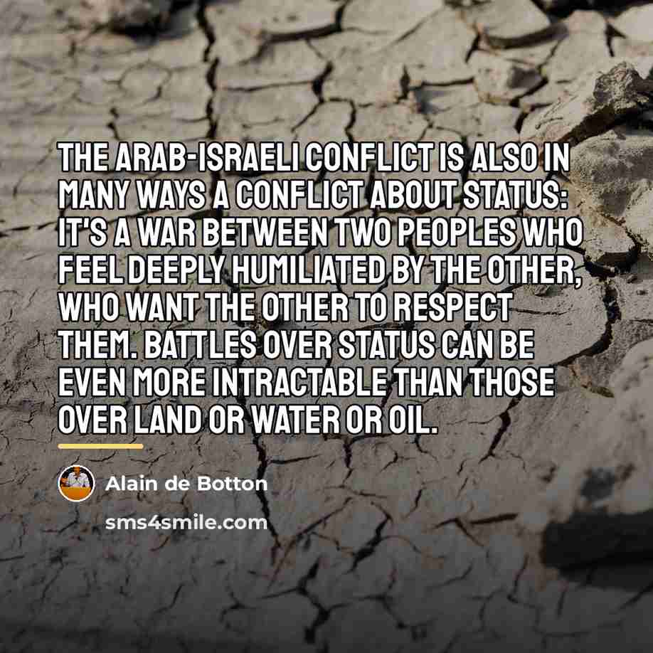 “The Arab-Israeli conflict is also in many ways a conflict…” quote by Alain de Botton