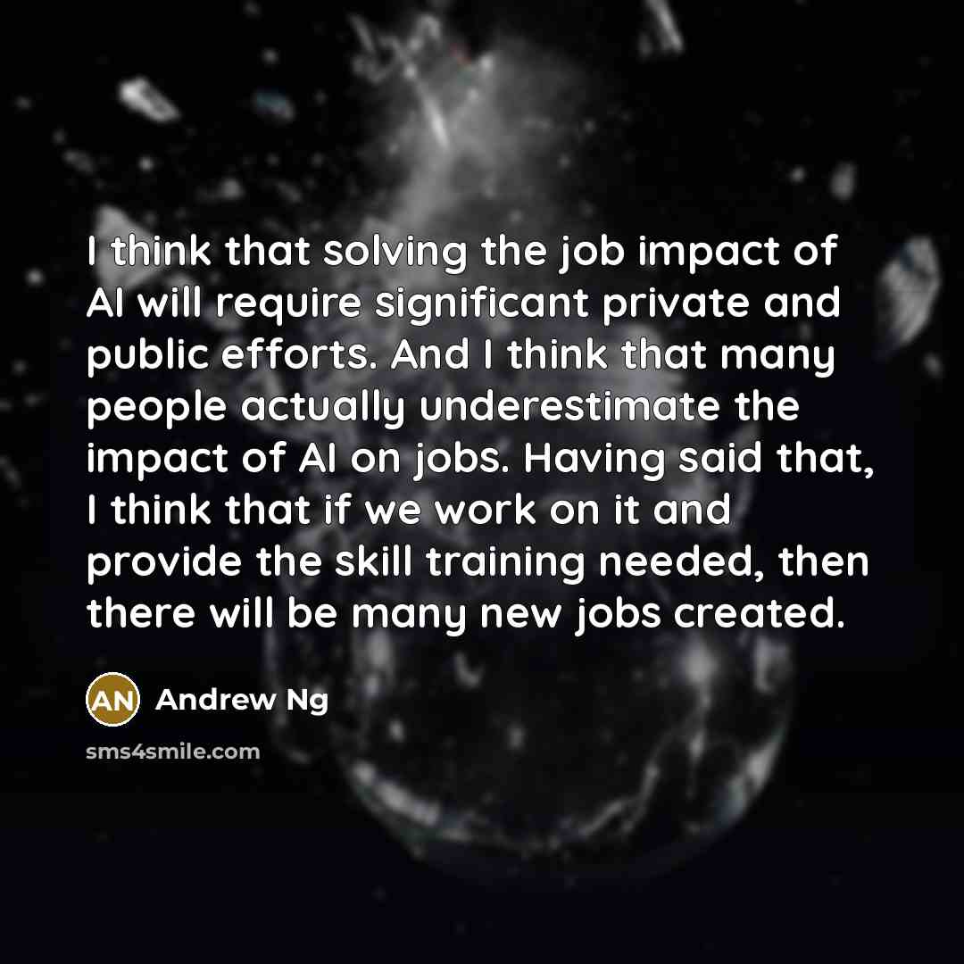 “I think that solving the job impact of AI will…” quote by Andrew Ng
