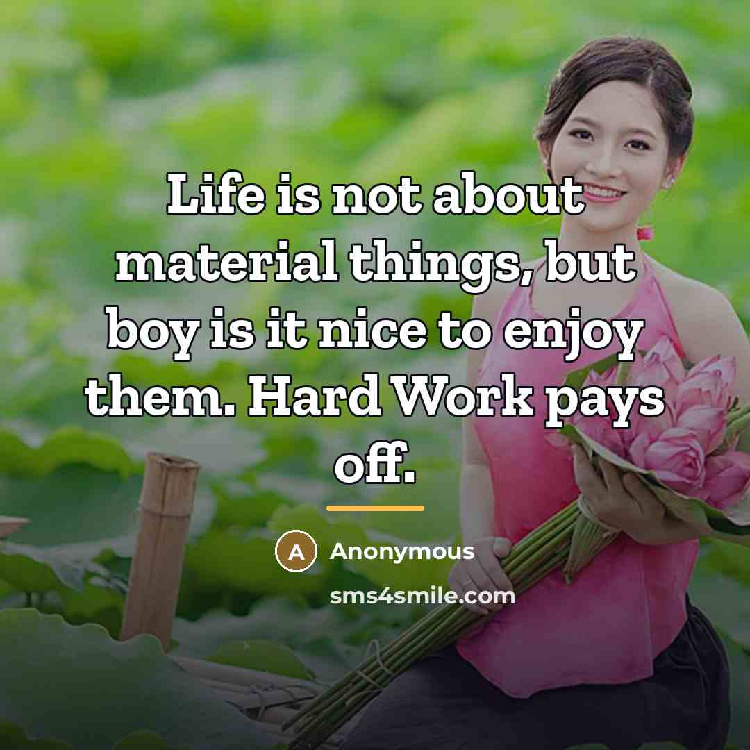 “Life is not about material things, but boy is it…” quote by Anonymous