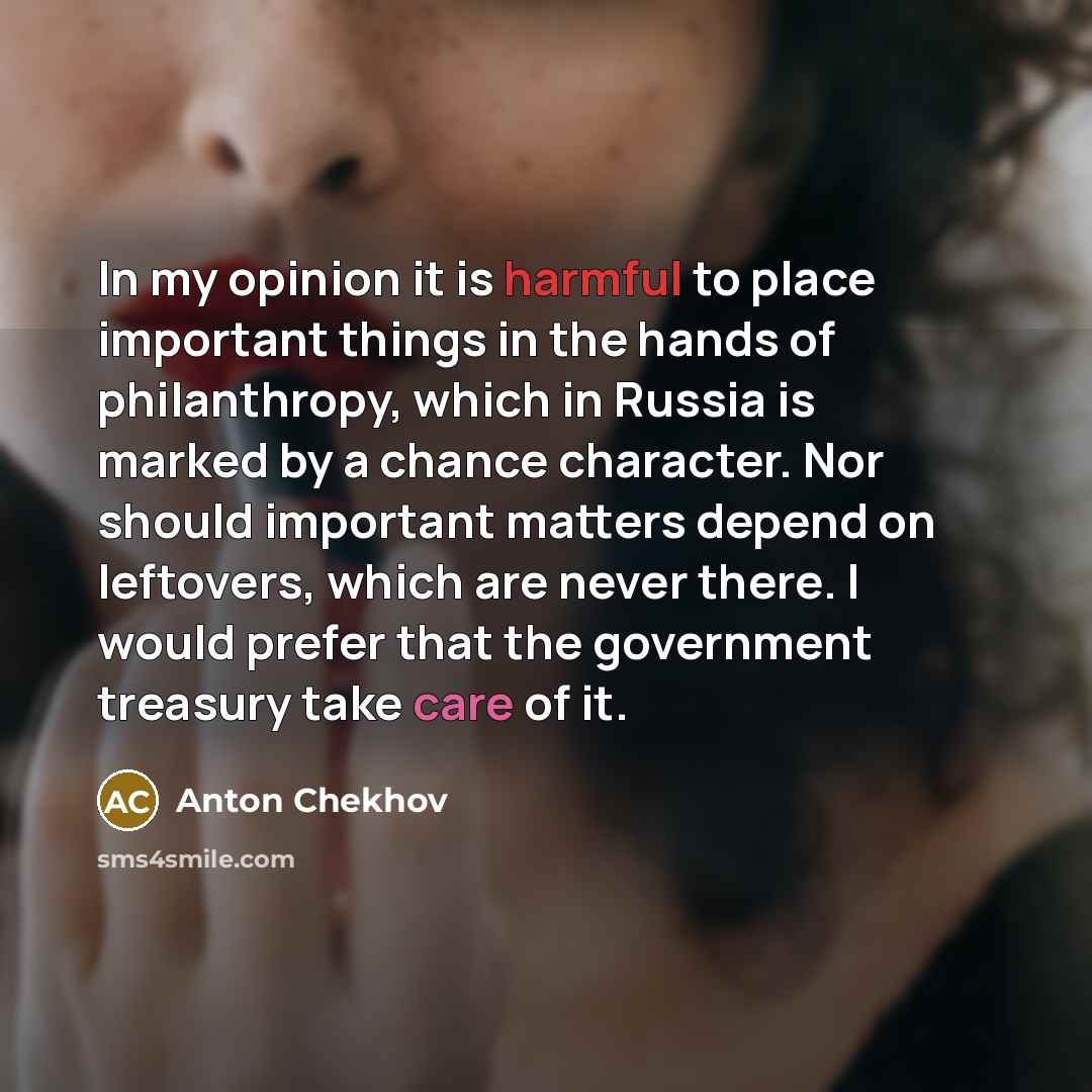 “In my opinion it is harmful to place important things…” quote by Anton Chekhov