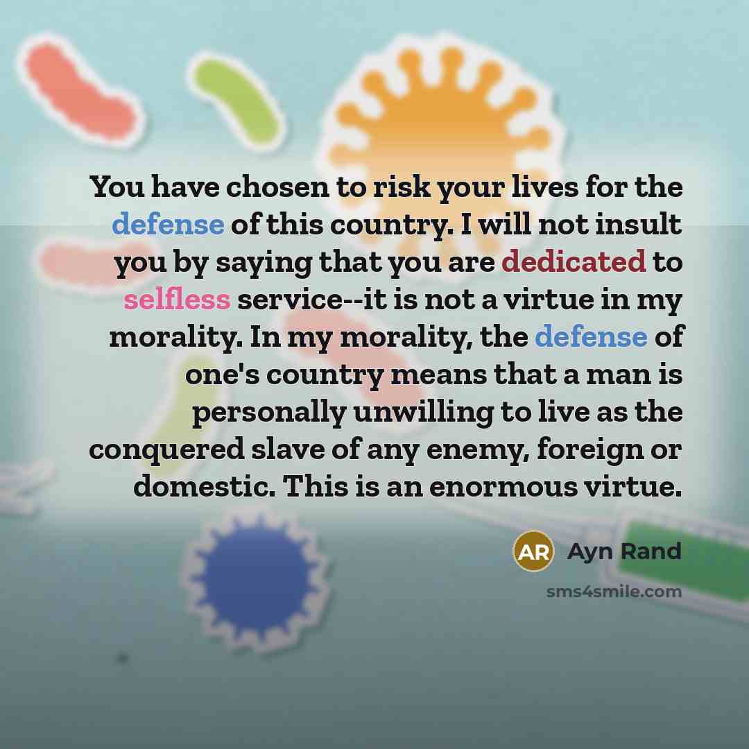 “You have chosen to risk your lives for the defense…” quote by Ayn Rand