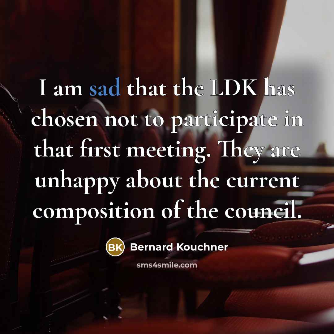 “I am sad that the LDK has chosen not to…” quote by Bernard Kouchner