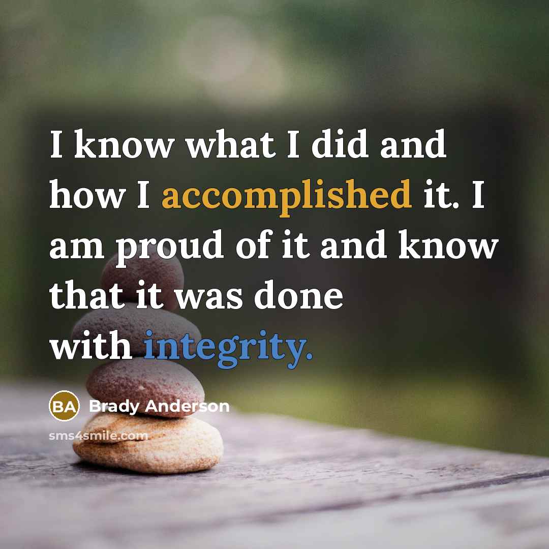 “I know what I did and how I accomplished it.…” quote by Brady Anderson