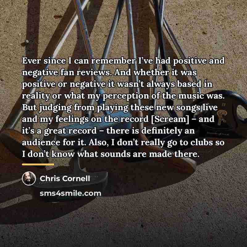 “Ever since I can remember I’ve had positive and negative…” quote by Chris Cornell