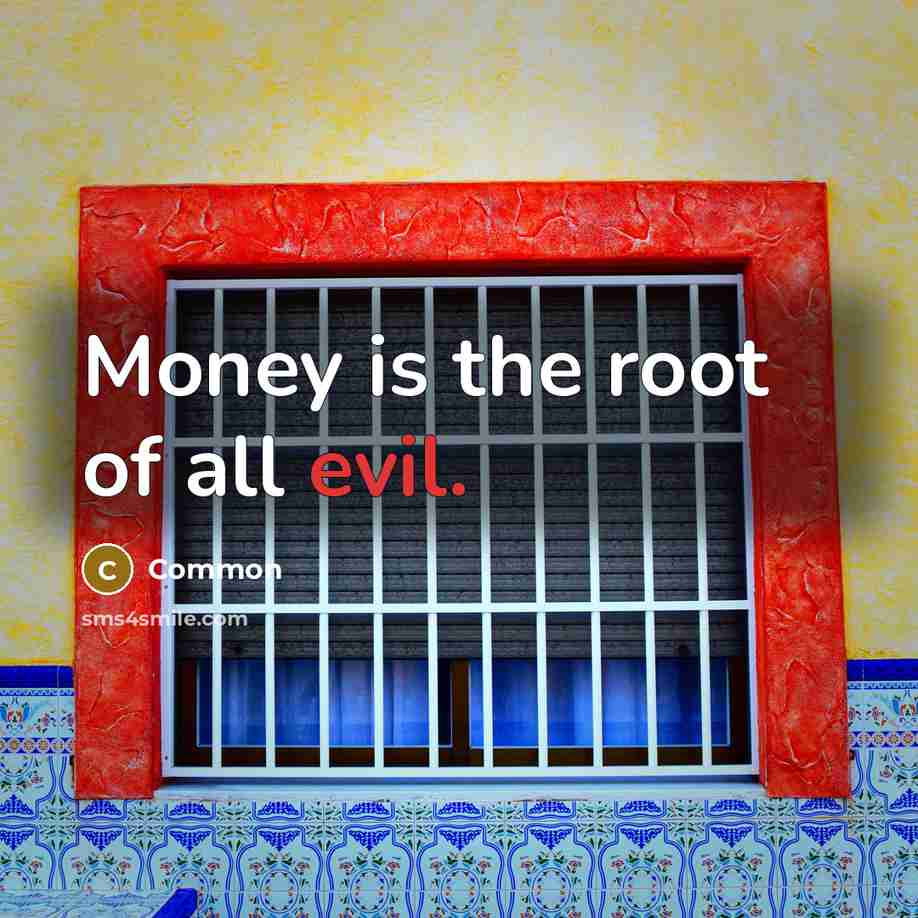 “Money is the root of all evil.…” quote by Common