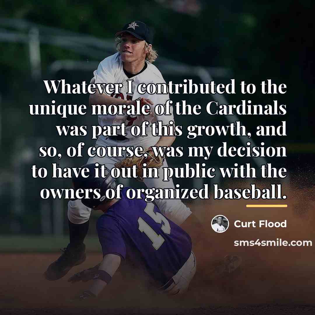 “Whatever I contributed to the unique morale of the Cardinals…” quote by Curt Flood