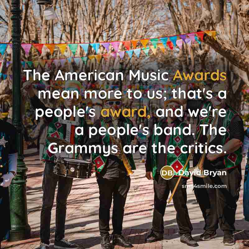 “The American Music Awards mean more to us; that's a…” quote by David Bryan