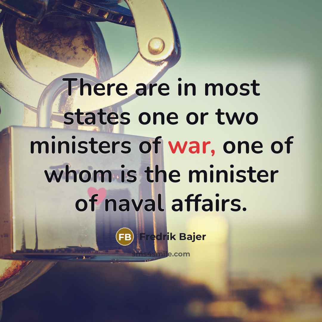 “There are in most states one or two ministers of…” quote by Fredrik Bajer