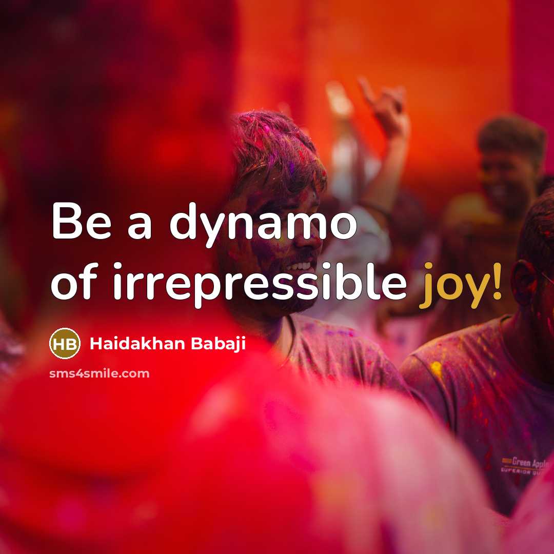 “Be a dynamo of irrepressible joy!…” quote by Haidakhan Babaji