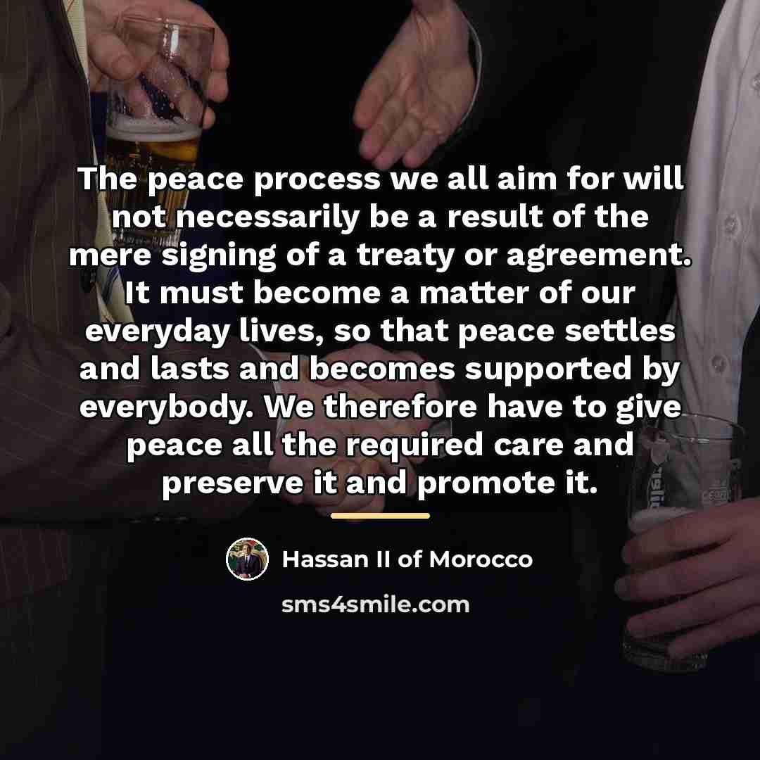 “The peace process we all aim for will not necessarily…” quote by Anonymous