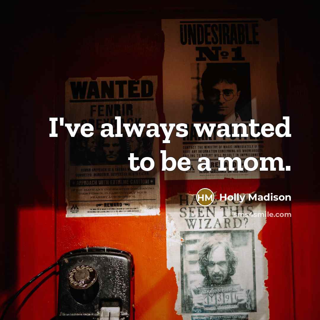“I've always wanted to be a mom.…” quote by Holly Madison