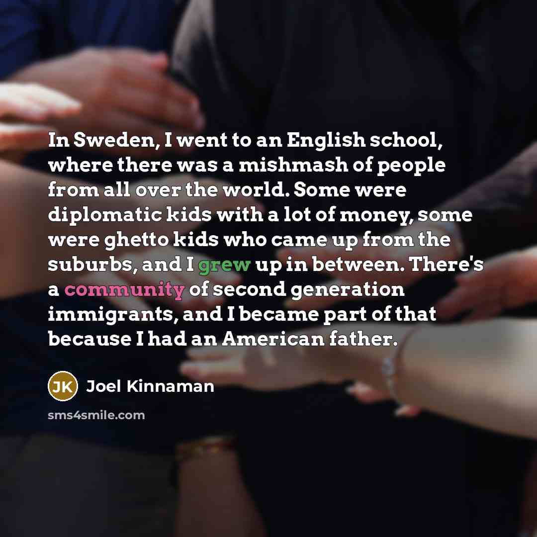 “In Sweden, I went to an English school, where there…” quote by Joel Kinnaman