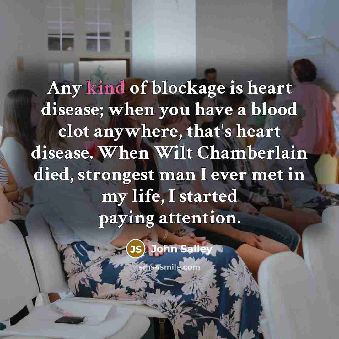 “Any kind of blockage is heart disease; when you have…” quote by John Salley