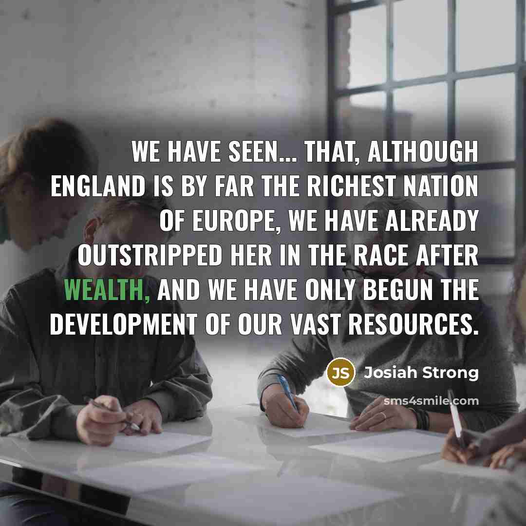“We have seen... that, although England is by far the…” quote by Josiah Strong