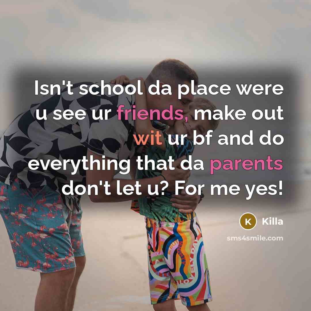 “Isn't school da place were u see ur friends, make…” quote by Killa