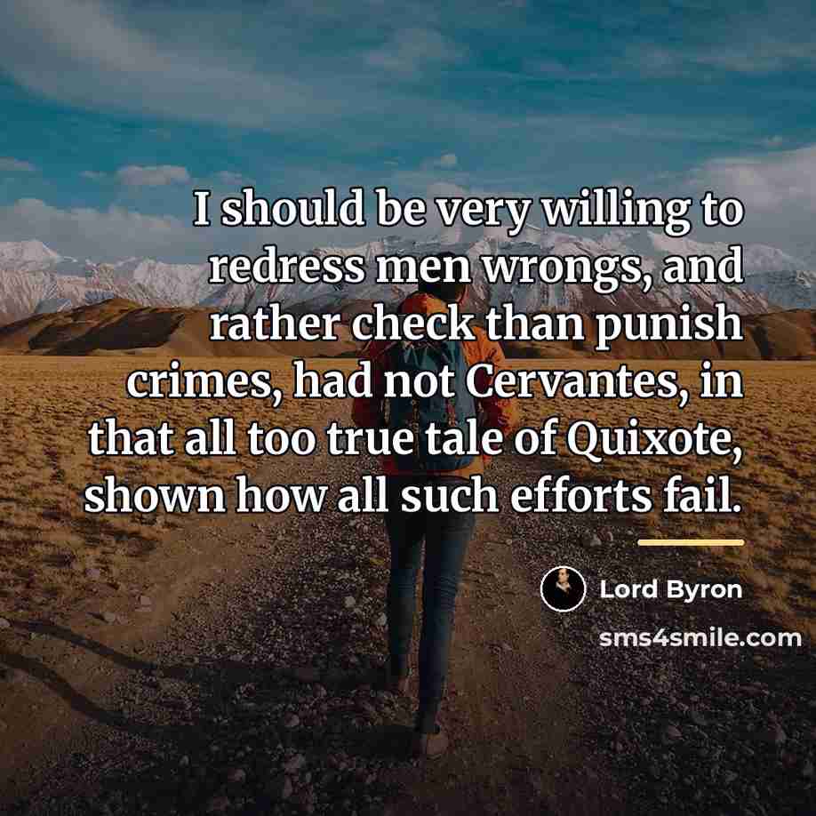 “I should be very willing to redress men wrongs, and…” quote by Lord Byron