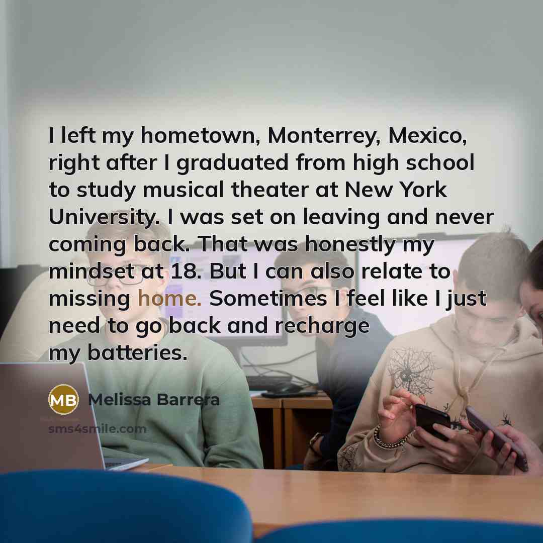 “I left my hometown, Monterrey, Mexico, right after I graduated…” quote by Melissa Barrera