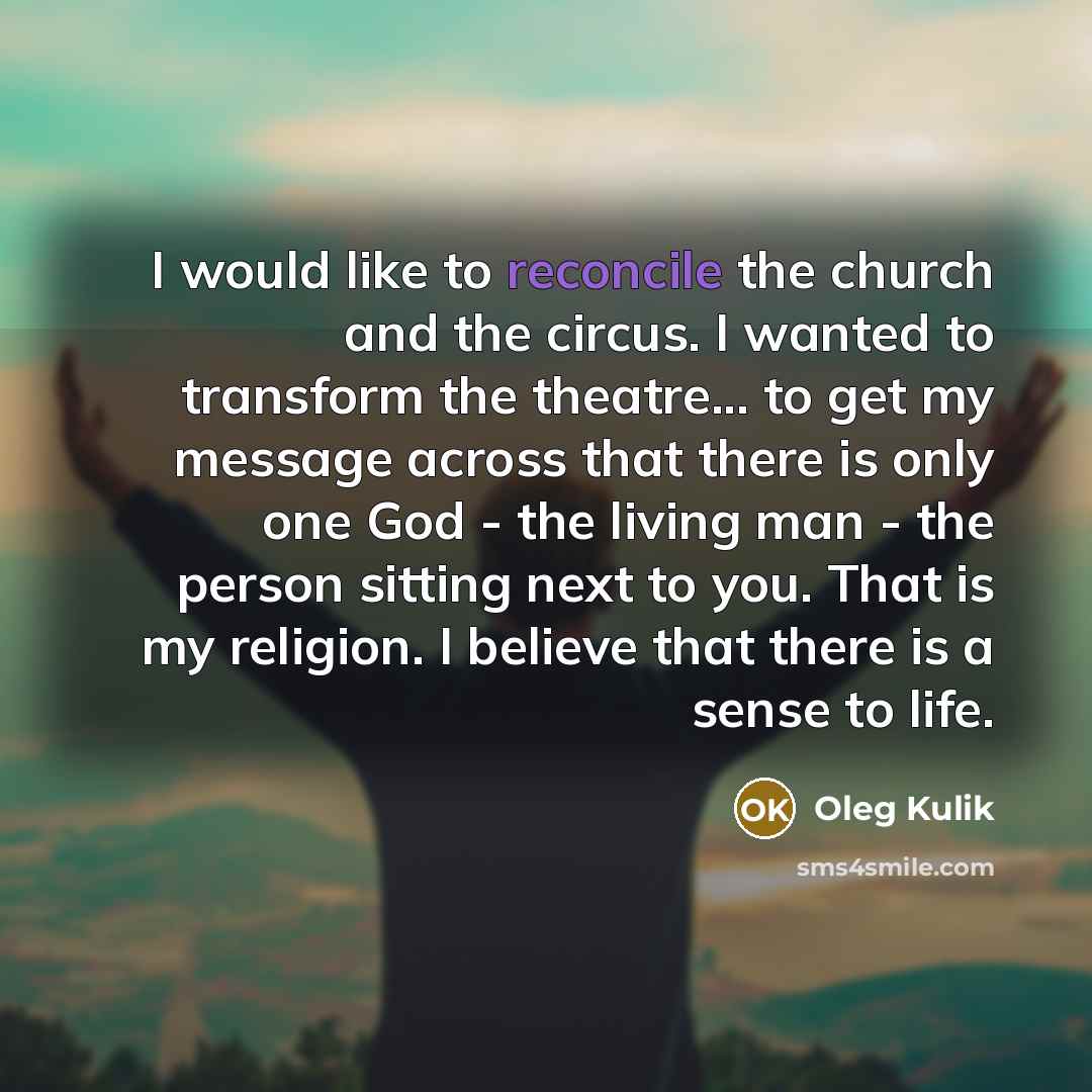 “I would like to reconcile the church and the circus.…” quote by Oleg Kulik