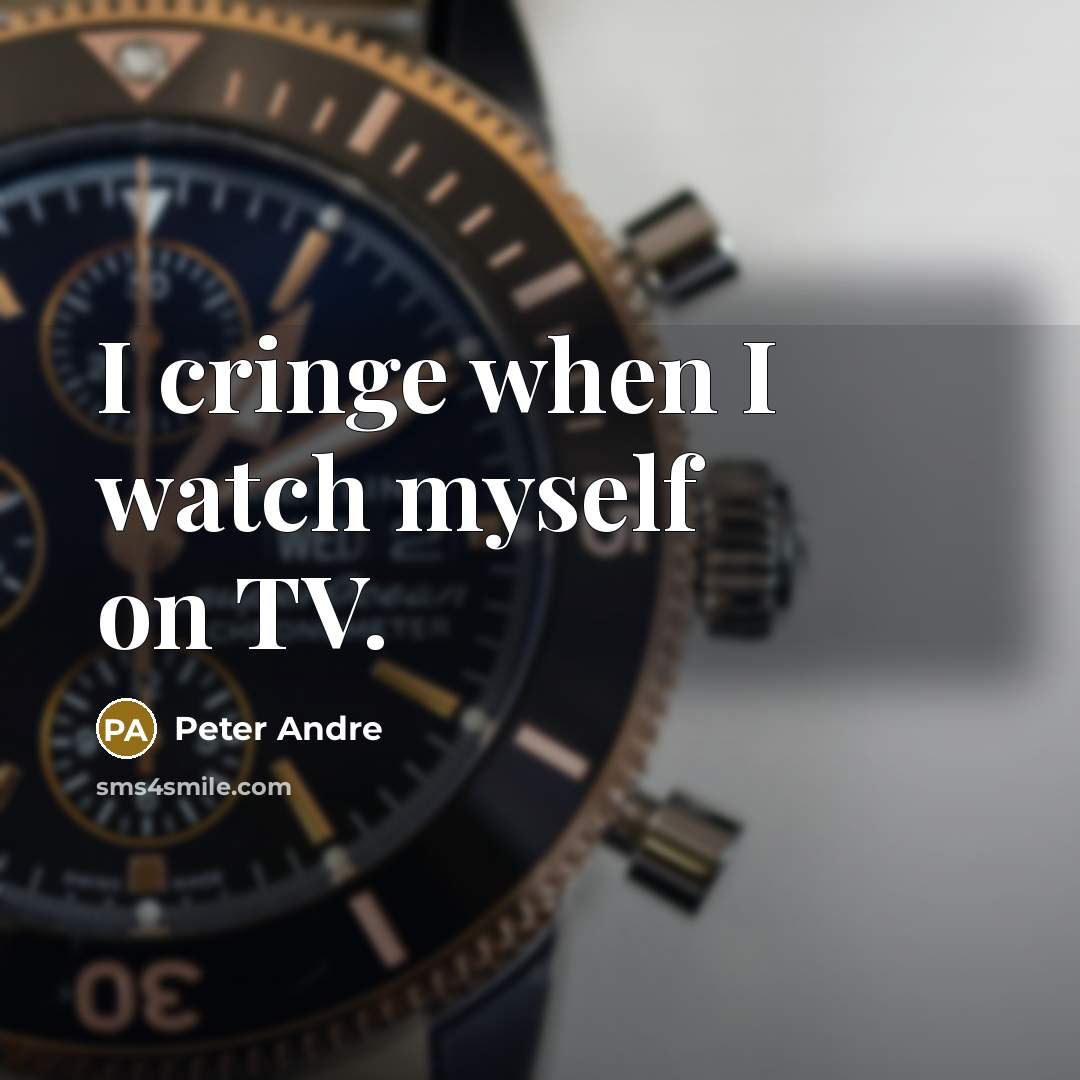 “I cringe when I watch myself on TV.…” quote by Peter Andre