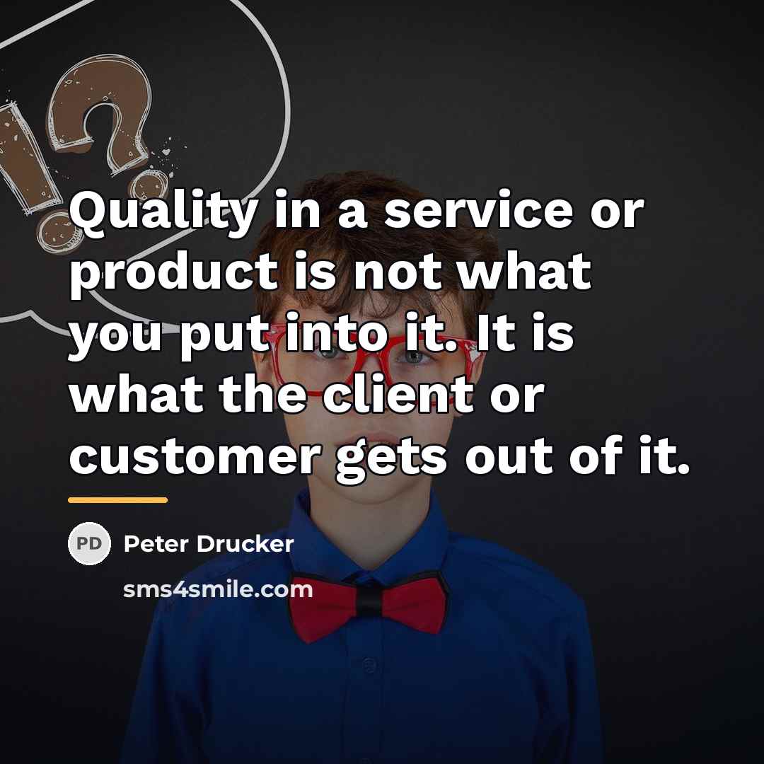 “Quality in a service or product is not what you…” quote by Peter Drucker