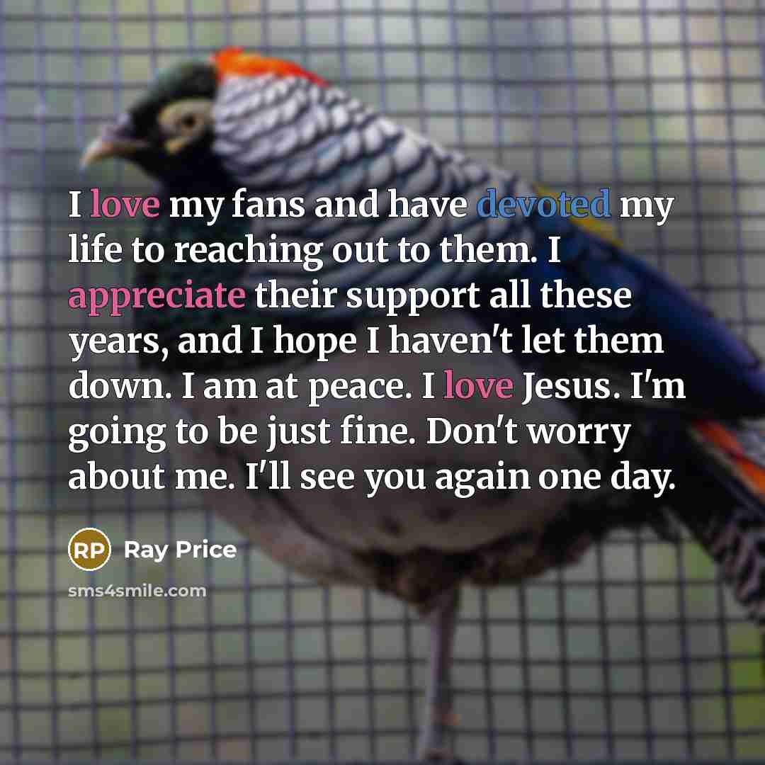 “I love my fans and have devoted my life to…” quote by Ray Price