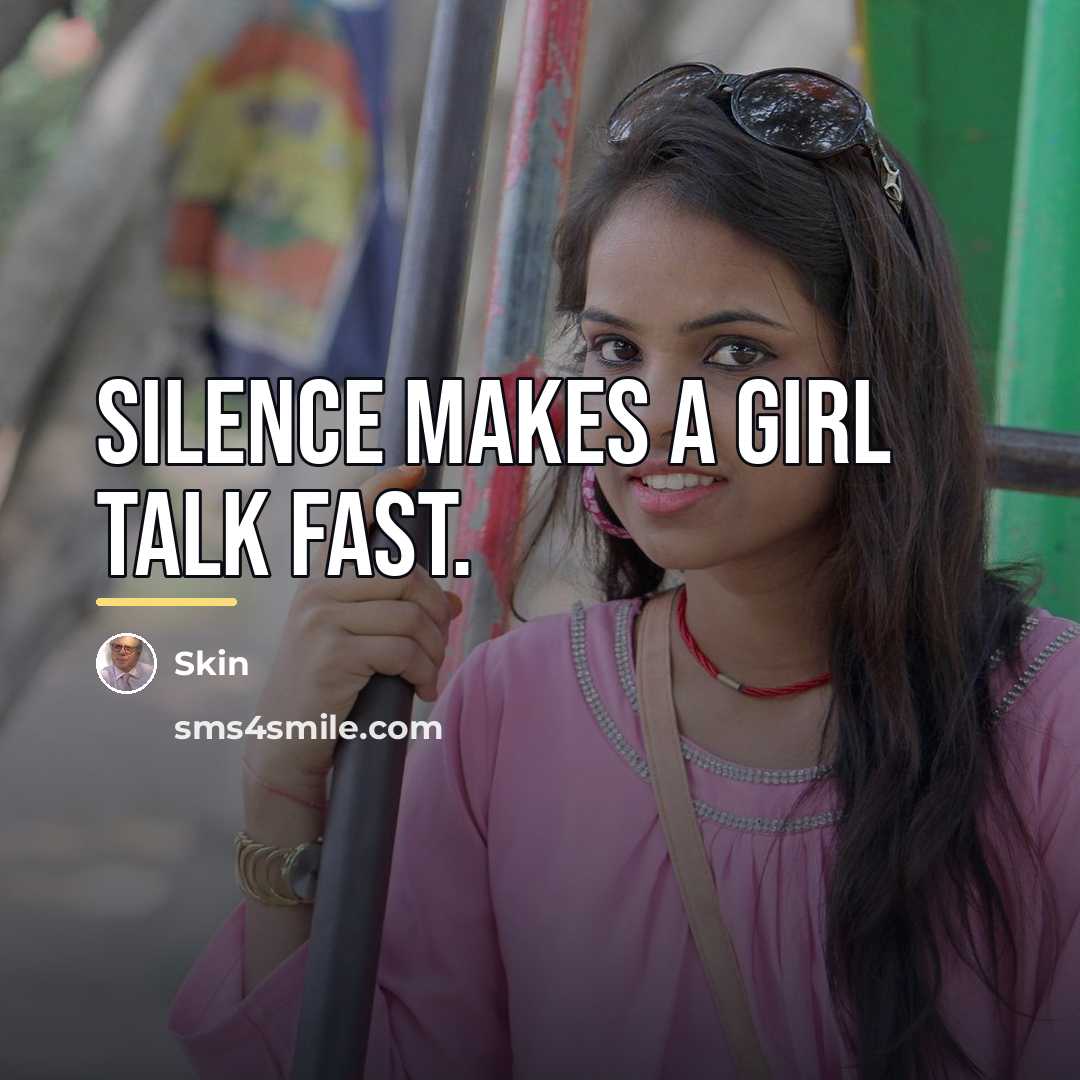 “Silence makes a girl talk fast.…” quote by Skin