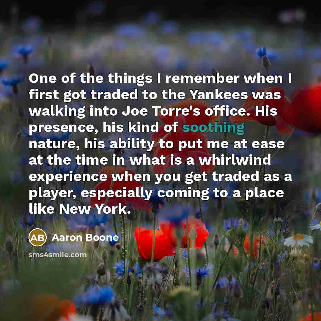 “One of the things I remember when I first got…” quote by Aaron Boone